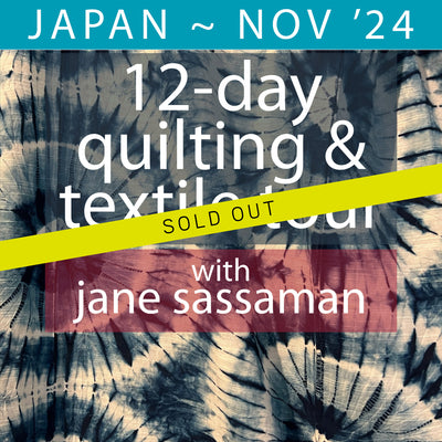 DEPOSIT | NOV 2024 Quilting & Textile Tour of Japan