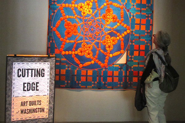 Cutting Edge, an exhibit of quilts by Contemporary QuiltArt Association members at the Washington State History Museum