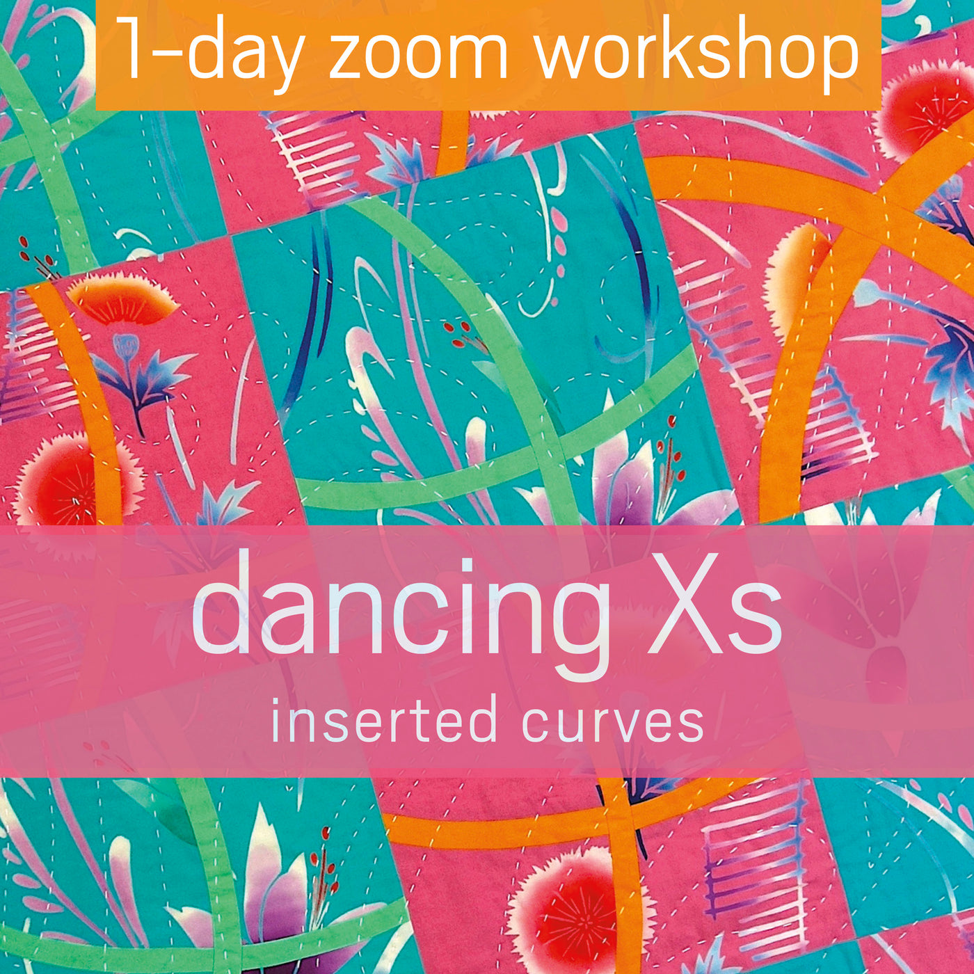 Dancing Xs Quilt :: 1-Day Zoom Workshop in AUG