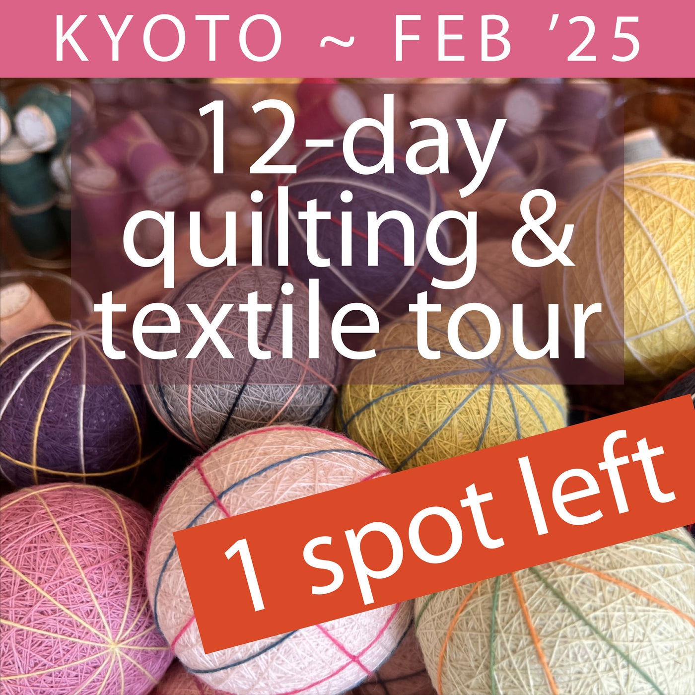 DEPOSIT | FEB 2025 Quilting & Textile Tour of Japan