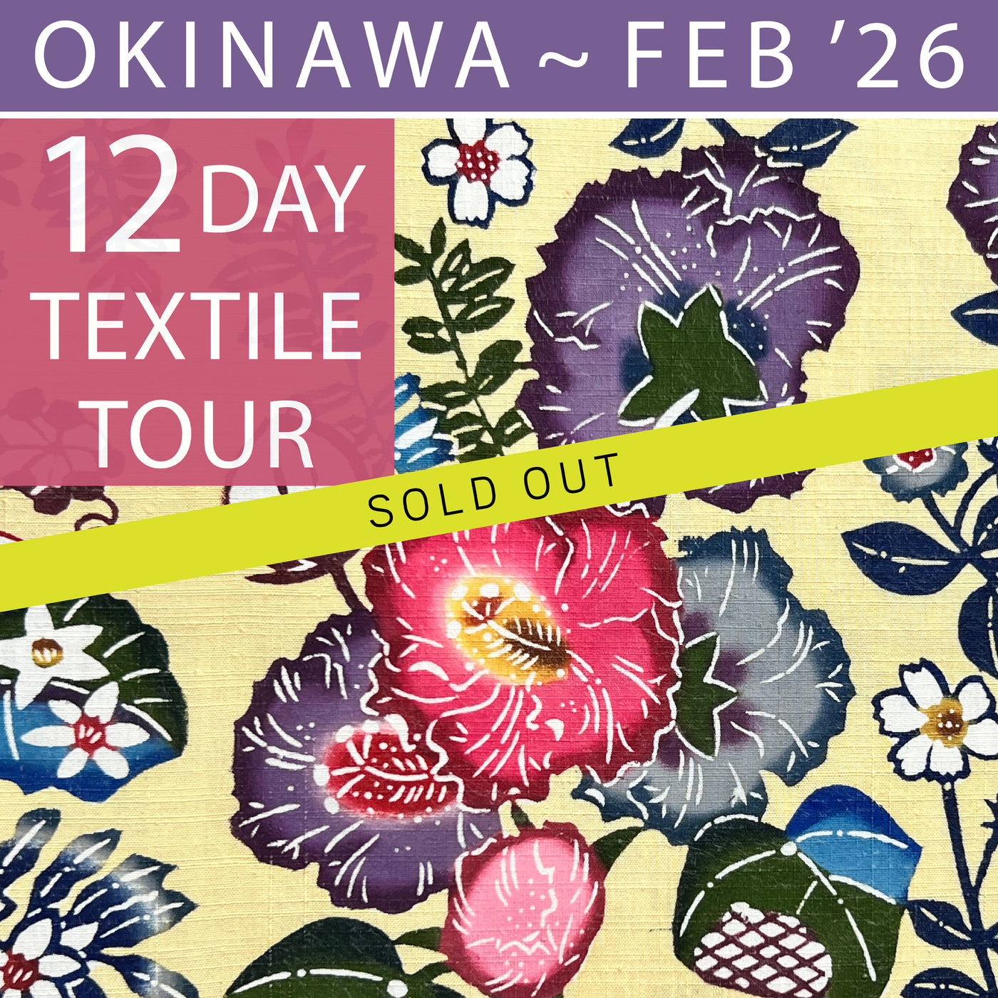 DEPOSIT | FEB 2026 Textile Treasures of Okinawa