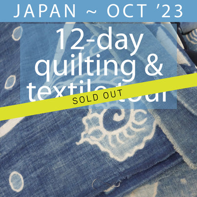 DEPOSIT | 2023 Quilting & Textile Tour of Japan